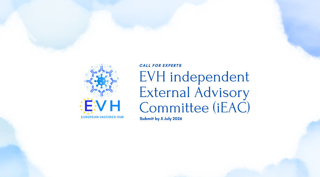 Call for international experts to join the European Vaccines Hub (EVH) independent External Advisory Committee (iEAC), providing strategic, scientific, and regulatory guidance to strengthen Europe’s pandemic preparedness. Deadline Extended: EVH Call for Experts to Join its Independent External Advisory Committee (iEAC)